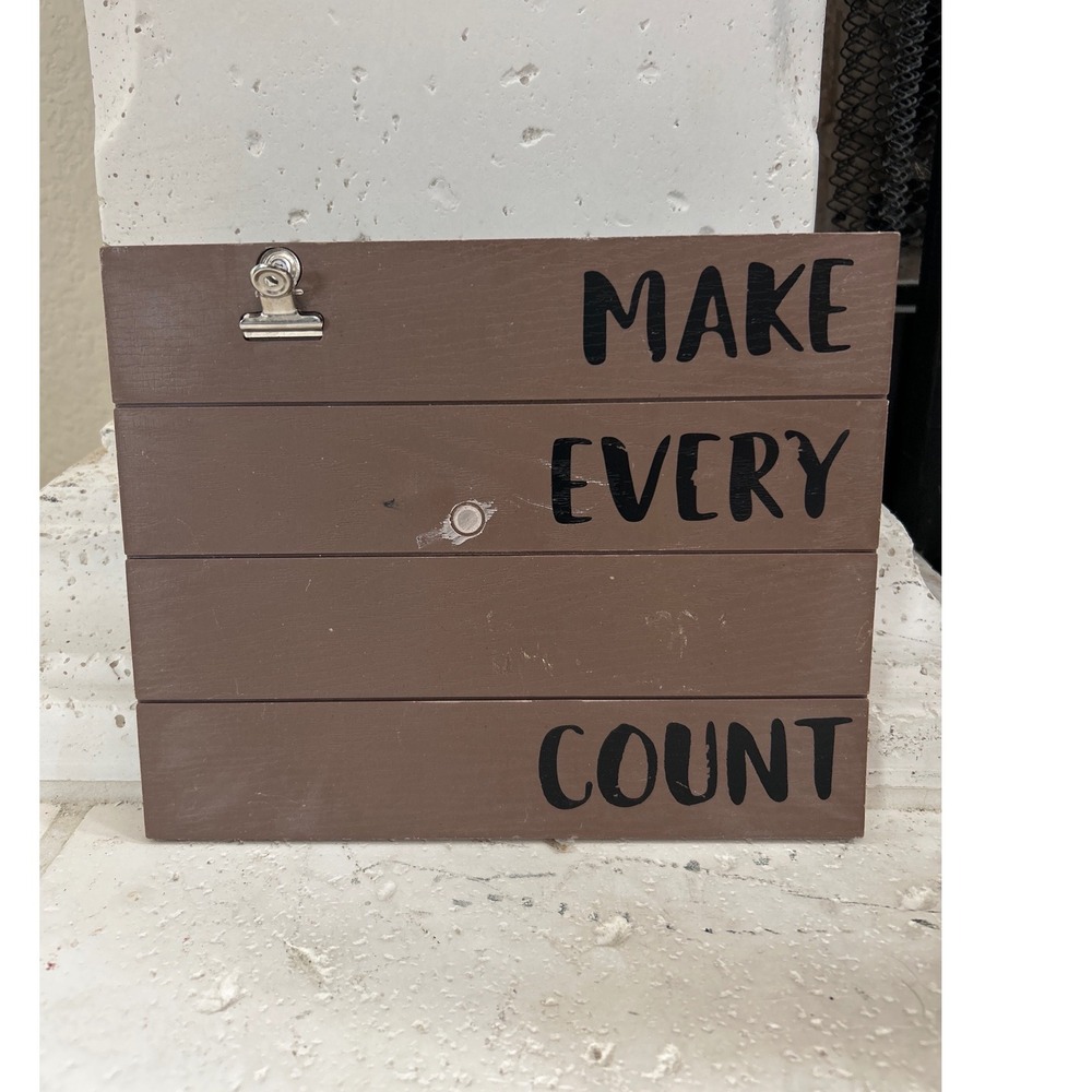 Faux Wooden Inspirational Quote‎ Sign Make Every Count Home Decor